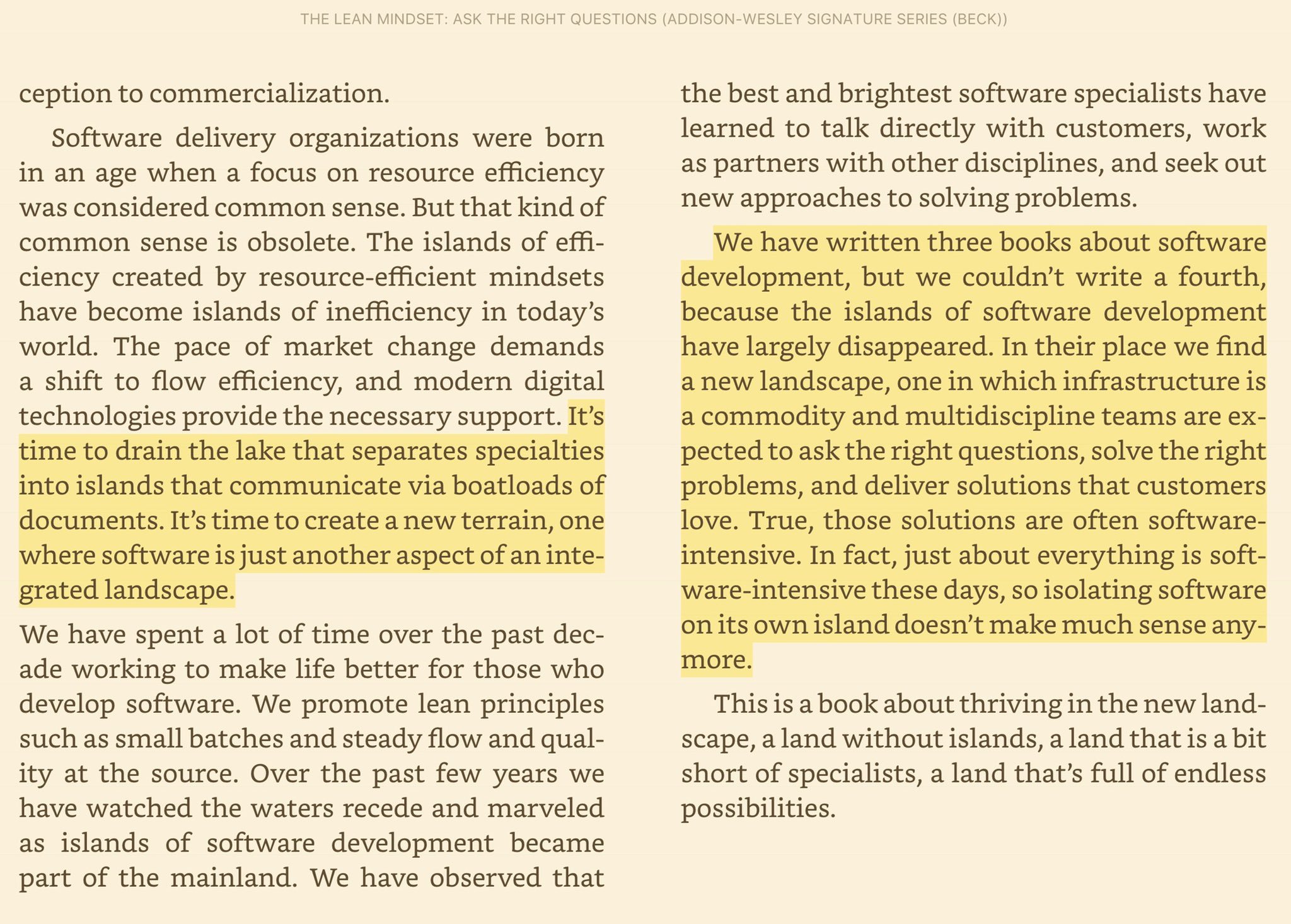 It's time to drain the lake that separates specialites into islands that communicate via boatloads of documents. It's time to create a new terrain one where software is just another aspect of integrated landscape